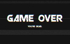 Game Over - You're dead